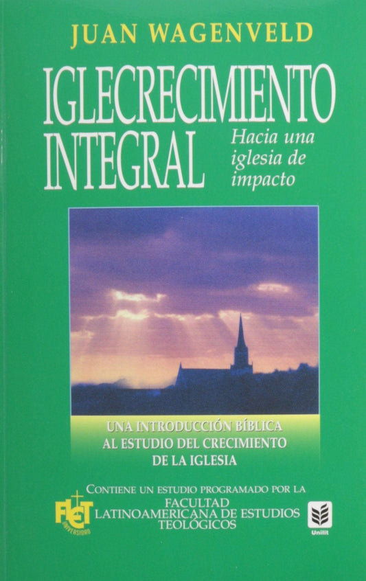 Iglecrecimiento Integral- Juan Wagenenveld - Pura Vida Books