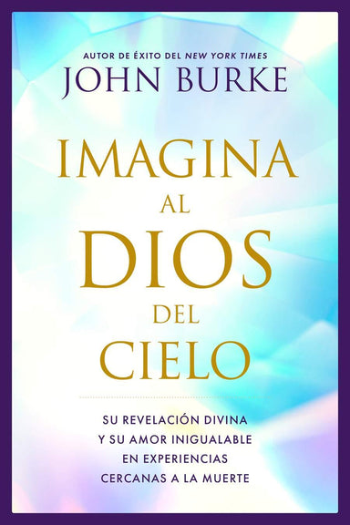 Imagina al Dios del Cielo - John Burke - Pura Vida Books