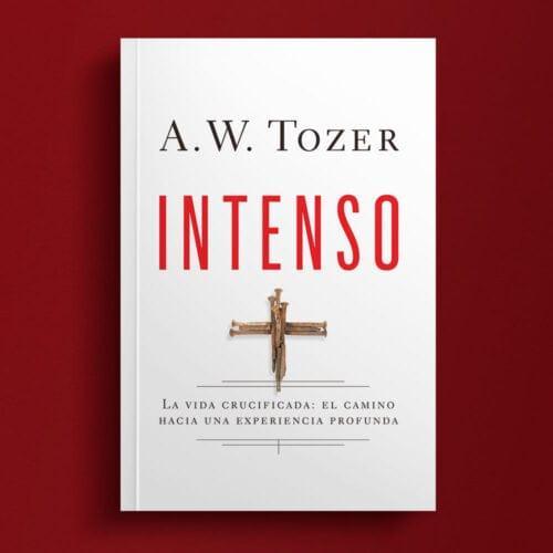 Intenso - A. W. Tozer - Pura Vida Books