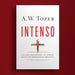 Intenso - A. W. Tozer - Pura Vida Books
