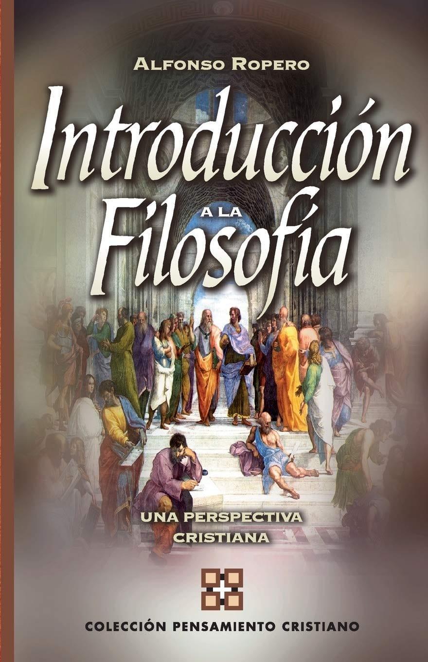 Introducción a la Filosofía - Alfonso Ropero - Pura Vida Books