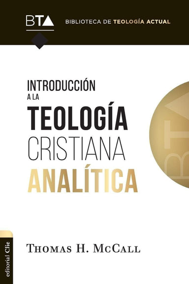 Introducción a la teología cristiana analítica - Thomas H. McCall - Pura Vida Books