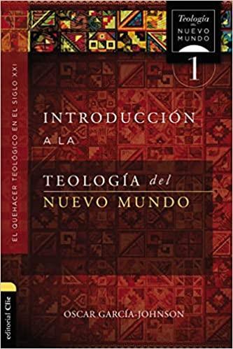 Introducción a la teología del Nuevo Mundo- Oscar Garcia -Jonhson - Pura Vida Books