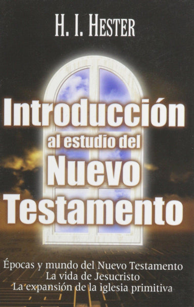 Introducción al estudio del Nuevo Testamento - H. I. Hester - Pura Vida Books