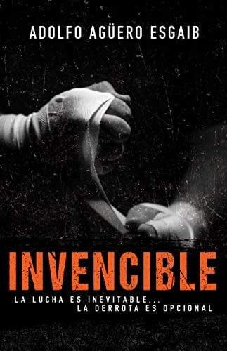 Invencible - Adolfo Agüero Esgaib - Pura Vida Books