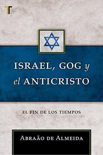 Israel, Gog y el Anticristo -Abraão de Almeida - Pura Vida Books