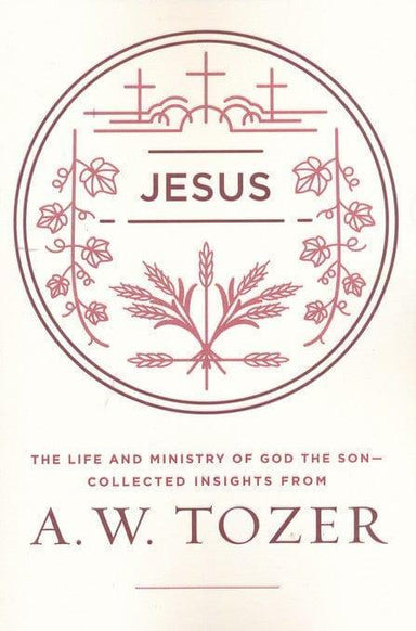 Jesus- A.W. Tozer - Pura Vida Books