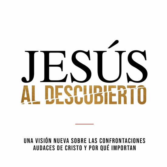 Jesús al descubierto- John F. MacArthur - Pura Vida Books