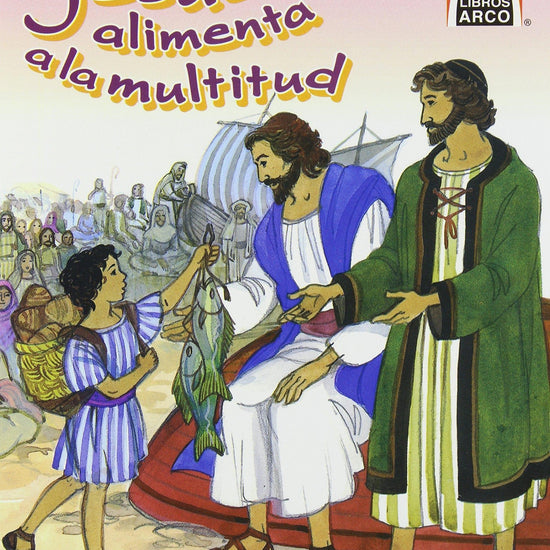 Jesus Alimenta a la Multitud - Pura Vida Books