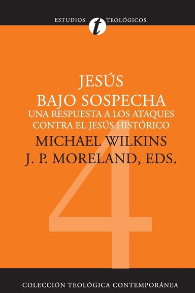 Jesús Bajo Sospecha- Michael Wilkins & J.P. Moreland - Pura Vida Books