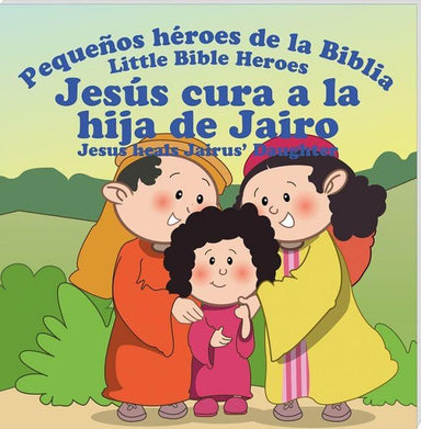 Jesús Cura A La Hija De Jairo - Pura Vida Books