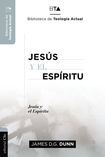 Jesús y el Espíritu: La experiencia carismática de Jesús y sus Apóstoles. - Pura Vida Books