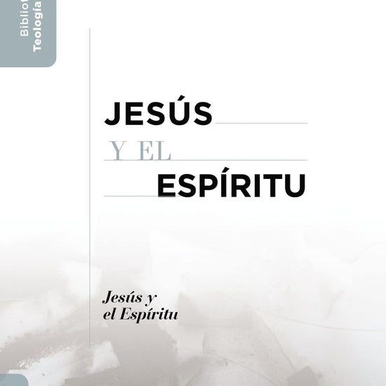 Jesús y el Espíritu: La experiencia carismática de Jesús y sus Apóstoles. - Pura Vida Books