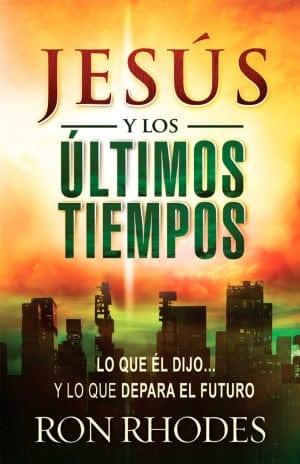 Jesús y los últimos tiempos - Ron Rhodes - Pura Vida Books