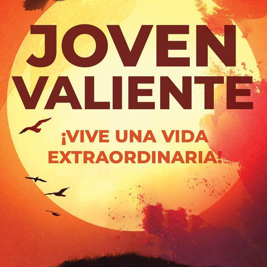 Joven Valiente - Gary Chapman & Clarence Shuler - Pura Vida Books