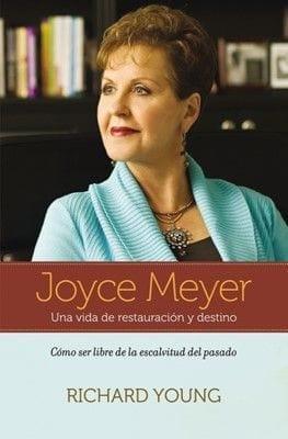 Joyce Meyer: Una vida de restauración y destino - Richard Young - Pura Vida Books