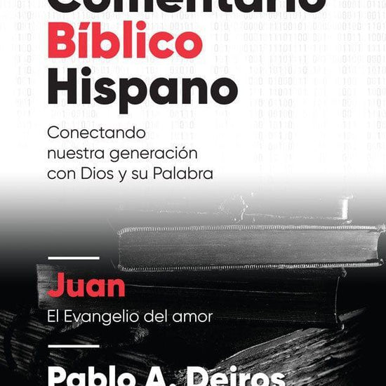 Juan – Comentario Bíblico Hispano - Pura Vida Books