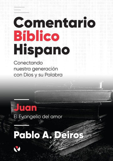 Juan – Comentario Bíblico Hispano - Pura Vida Books