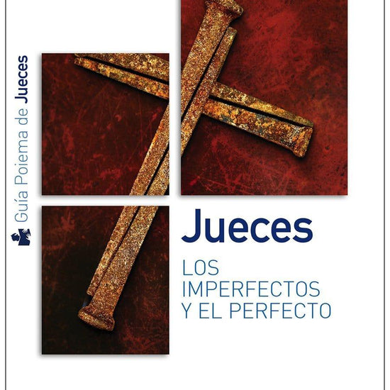 Jueces - Guía de Estudio: Los Imperfectos y el Perfecto - Timothy Keller - Pura Vida Books