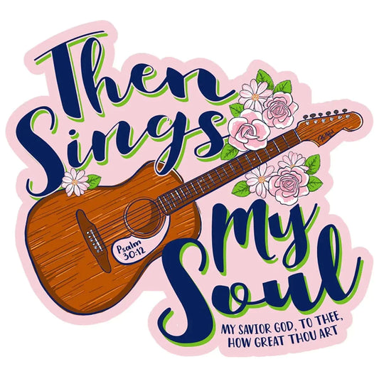 Kerusso Sticker Then Sings My Soul - Pura Vida Books