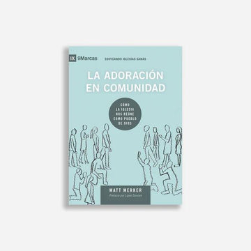 La adoración en comunidad - Pura Vida Books
