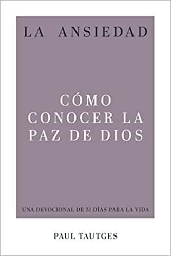 La Ansiedad - Paul Tautges - Pura Vida Books