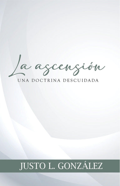 La ascensión - Justo L. González - Pura Vida Books