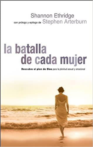 La Batalla de Cada Mujer - Shannon Ethridege - Pura Vida Books