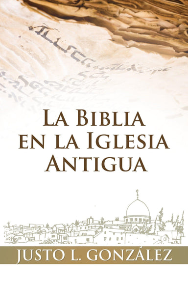 La Biblia en la iglesia antigua - Pura Vida Books