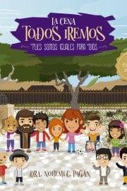 La Cena: Todos Iremos - Nohemí C. Pagán - Pura Vida Books