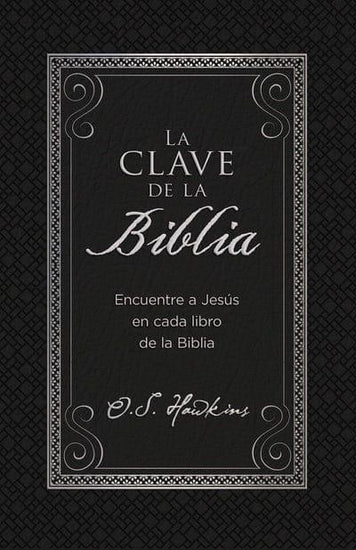 La clave de la Biblia: Encuentre a Jesús en cada libro de la Biblia - Pura Vida Books