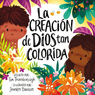 La creación de Dios tan colorida - Tim Thornborough, Jennifer Davison - Pura Vida Books