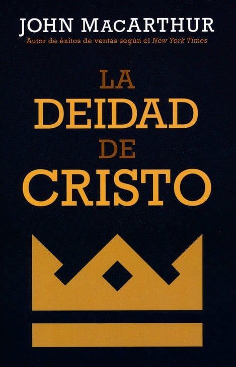 La deidad de Cristo- John MacArthur - Pura Vida Books