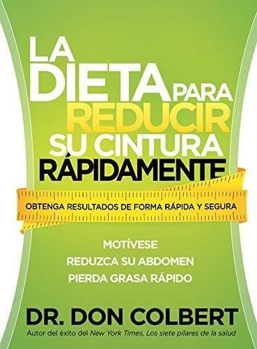 La dieta para reducir su cintura rápidamente - Pura Vida Books