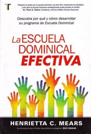 La Escuela Dominical Efectiva - Henrietta C. Mears - Pura Vida Books