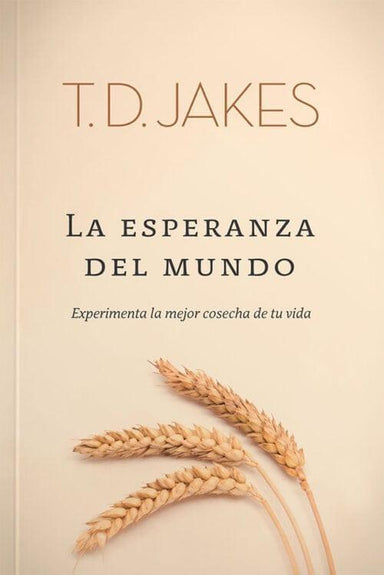 La Esperanza del Mundo - T.D. Jakes - Pura Vida Books