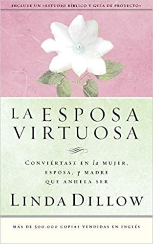 La Esposa Virtuosa - Linda Dillow - Pura Vida Books