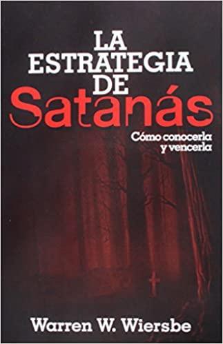 La estrategia de Satanás - Warren W. Wiersebe - Pura Vida Books