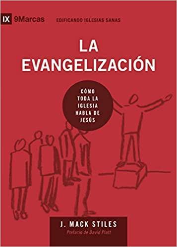 La evangelización- J. Mack Stiles - Pura Vida Books
