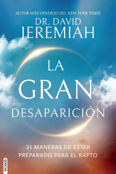 La gran desaparición - David Jeremiah