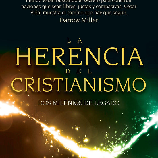 La herencia del cristianismo: Dos milenios de legado - César Vidal Manzanares - Pura Vida Books