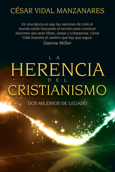 La herencia del cristianismo: Dos milenios de legado - César Vidal Manzanares - Pura Vida Books