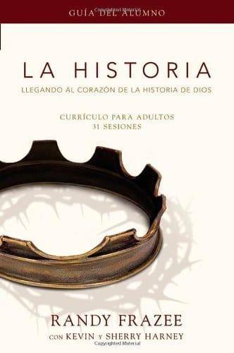 La Historia currículo, guía del alumno: Llegando al corazón de La Historia de Dios - Randy Frazee - Pura Vida Books