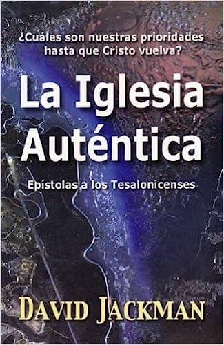 La Iglesia auténtica - David Jackman - Pura Vida Books