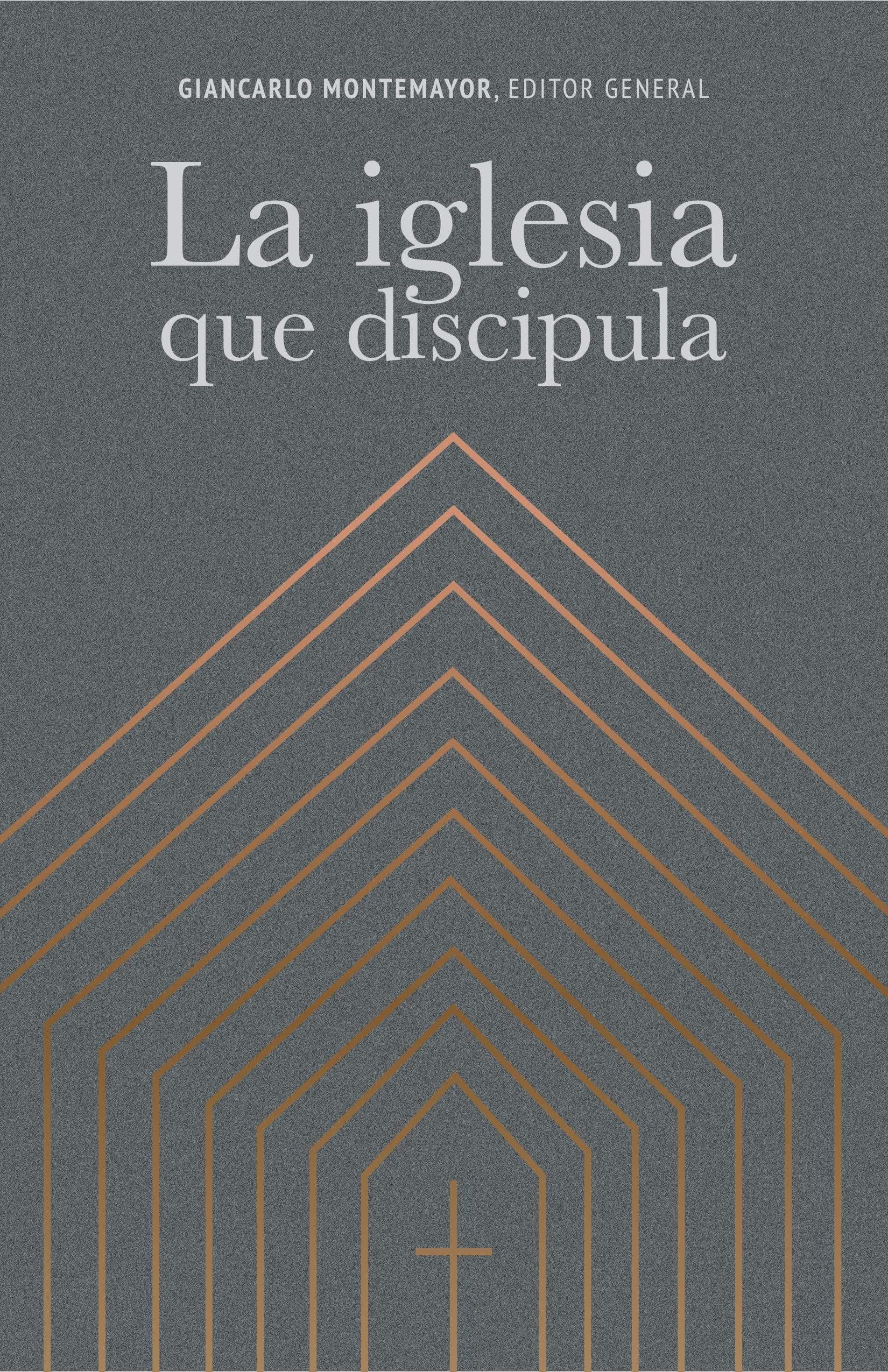 La iglesia que discipula-Giancarlo Montemayor - Pura Vida Books