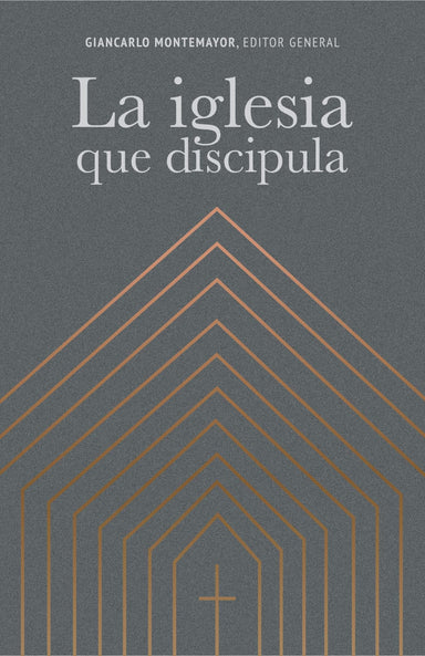 La iglesia que discipula-Giancarlo Montemayor - Pura Vida Books