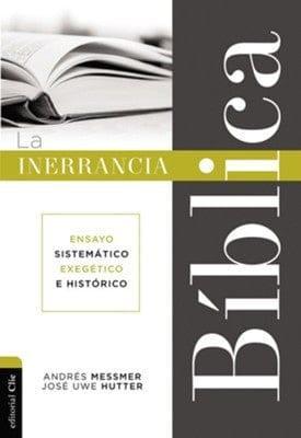 La inerrancia bíblica - Andrés Messmer y José Hutter - Pura Vida Books