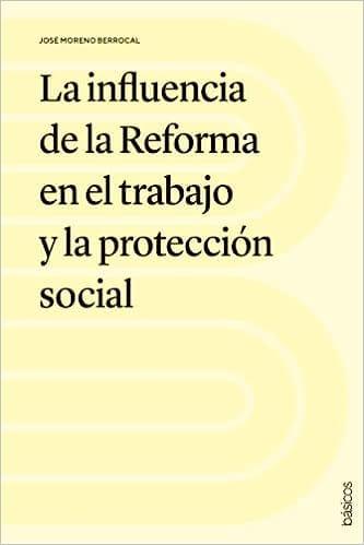 La influencia de la Reforma en el trabajo y la protección social - Pura Vida Books