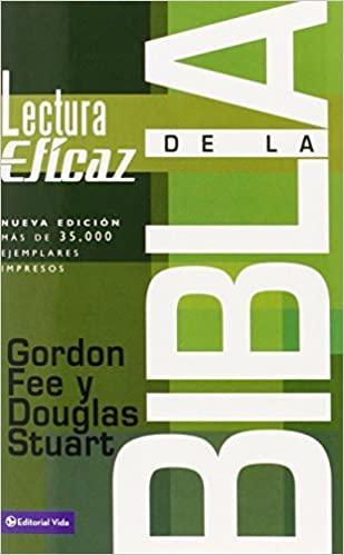 La lectura eficaz de la Biblia - Gordon Fee y Douglas Stuart - Pura Vida Books