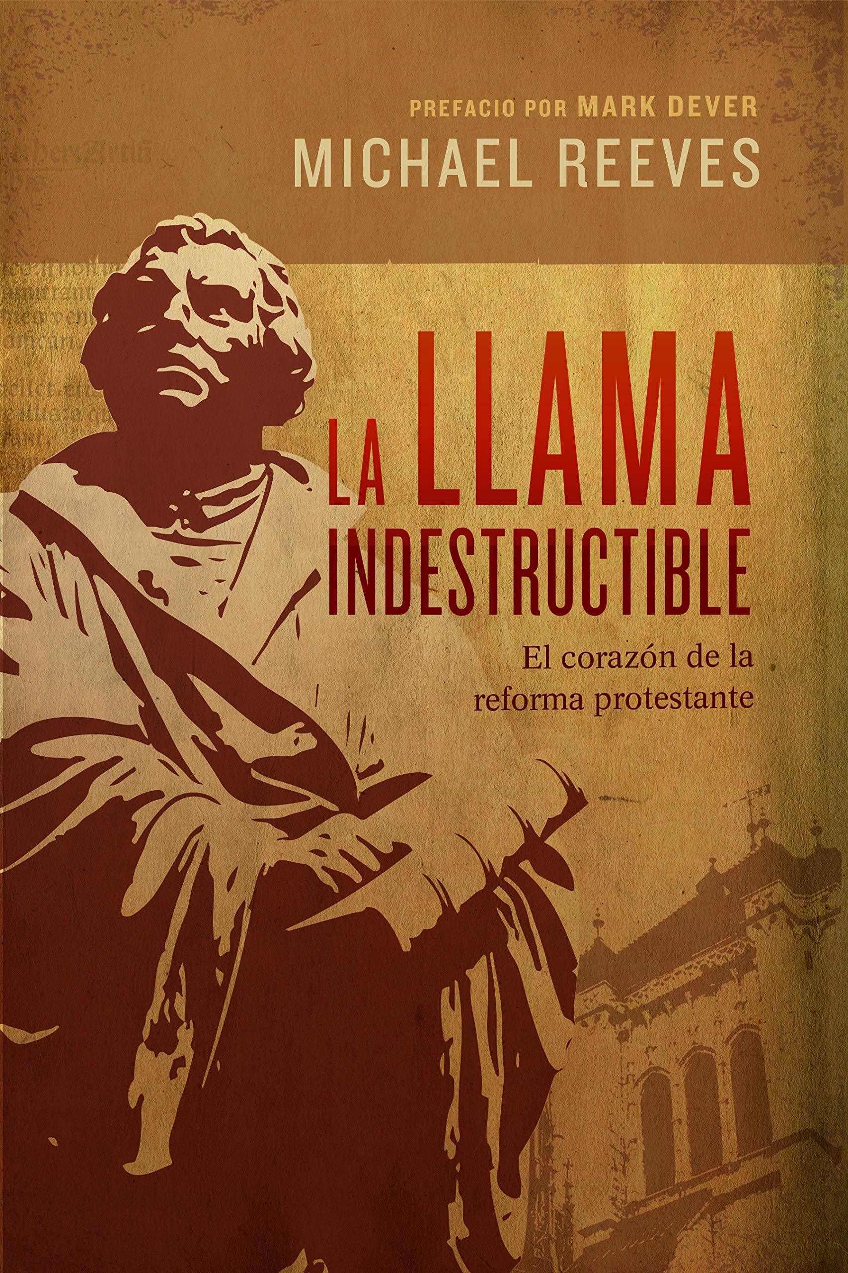 La llama indestructible - Michael Reeves - Pura Vida Books